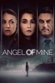 Îngerul meu – Angel of Mine